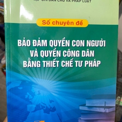 Đảm bảo quyền con người và quyền công dân bằng thiết chế tư pháp 303204