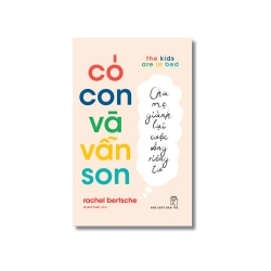 Có con và vẫn son: Cha mẹ giành lại cuộc sống riêng tư - Rachel Bertsche Vanvosach