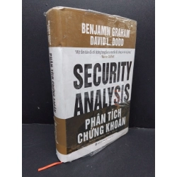 Phân tích chứng khoán (bìa cứng, có seal) mới 80% bẩn HCM1710 Benjamin Graham - David L. Dodd KINH TẾ - TÀI CHÍNH - CHỨNG KHOÁN