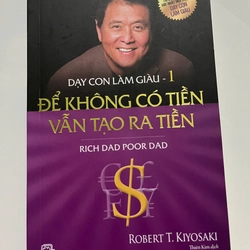 Dạy Con Làm Giàu 01: Để Không Có Tiền Vẫn Tạo Ra Tiền