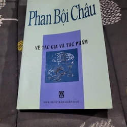 Phan Bội Châu về tác giả và tác phẩm, sách khổ lớn 224609