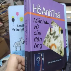 Sách: Những mảnh vỡ của đàn ông (B1) Tác giả: Hồ Anh Thái 694540