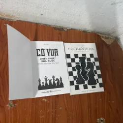 COMBO THỰC CHIẾN CỜ VUA CÁC ĐẠI SƯ LỪNG DANH & CỜ VUA CHIẾN THUẬT KHAI CUỘC NHỮNG ĐIỀU CẦN 730445