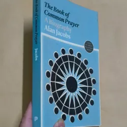 The Book of Common Prayer (A Biography) - Alan Jacobs 975516
