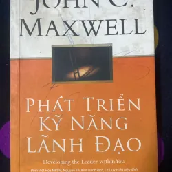 Sách Phát Triển Kỹ Năng Lãnh Đạo - John C. Maxwell mới 90%