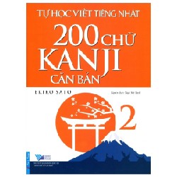 Tự Học Viết Tiếng Nhật - 200 Chữ Kanji Căn Bản - Tập 2 - Eriko Sato 58391