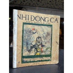 Nhi đồng ca tuyển tập những bài ca của tuổi thơ 727092