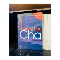 Hoàng hôn của cha - Vũ Minh Nguyệt