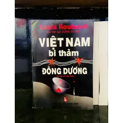 Việt Nam bi thảm Đông Dương - Louis Roubaud