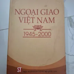 Ngoại giao Việt Nam 1945-2000 - Bộ Ngoại giao - Lịch sử/Chính trị