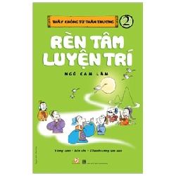 Thầy Khổng Tử Thân Thương - Tập 2: Rèn Luyện Tâm Trí - Ngô Cam Lâm (Mới 100%) Sách tư duy, kỹ năng sống, Văn Lang Books - SÁCH ĐẠI HỌC