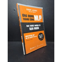 Ứng dụng thành công NLP Jeremy Lazarus - TB lần 1 2018 mới 95% HCM.ASB2512 kỹ năng tư duy