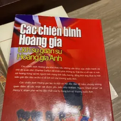 CÁC CHIẾN BINH HOÀNG GIA, LỊCH SỬ QUÂN SỰ CỦA HOÀNG GIA ANH (XB 2006) 606478