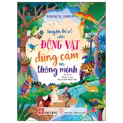 Illustrated Classics - Truyện Kể Về Các Động Vật Dũng Cảm Và Thông Minh (Bìa Cứng) - Nhiều Tác Giả
