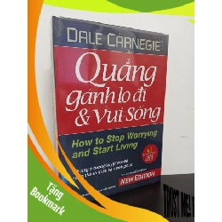 (TẶNG BOOKMARK) Quẳng Gánh Lo Đi Và Vui Sống (Tái Bản 2018) - Dale Carnegie New 95% RBK.ASB0502