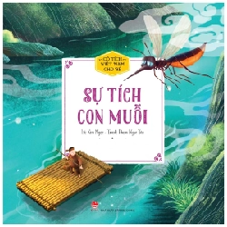 Cổ Tích Việt Nam Cho Bé - Sự Tích Con Muỗi - Phạm Ngọc Tân, Kim Ngọc (Mới 100%) Truyện thiếu nhi, NXB Kim Đồng - SÁCH ĐẠI HỌC
