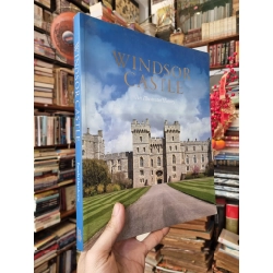 Windsor Castle : An Illustrated History