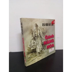 Tủ Sách Văn Học - Gánh Hàng Hoa (2006) - Khái Hưng, Nhất Linh Mới 90% HCM.ASB0403 73203