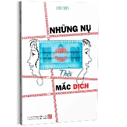 Những nụ hôn thời mắc dịch mới 100% Hữu Thiện 2023 HCM.PO 178368