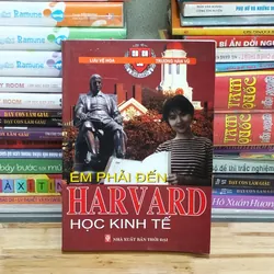 Em phải đến Harvard học kinh tế