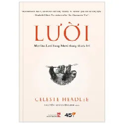 Lười - Một Lần Lười Bằng Mười Thang Thuốc Bổ - Celeste Headlee