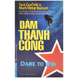 Dám Thành Công - Jack Canfield, Mark Victor Hansen (Mới 100%) Sách tư duy, kỹ năng sống, First News - SÁCH ĐẠI HỌC