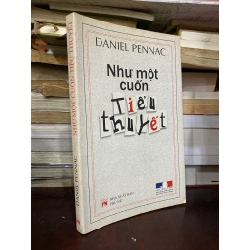 Như Một Cuốn Tiểu Thuyết - Daniel Pennac 128509