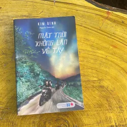 MẶT TRỜI KHÔNG LẶN VỀ TÂY - KIM BÍNH