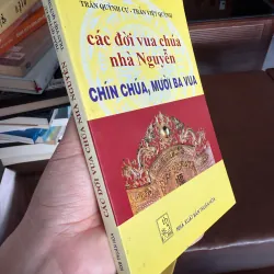 Các đời vua chúa nhà Nguyễn – Chín chúa, mười ba vua 973346