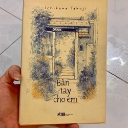 Bàn tay cho em Ichikawa Takuji sách cũ 