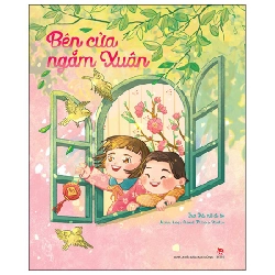 Bên Cửa Ngắm Xuân - Hà Mã Đi Bộ, Cloud Pillow Studio (Mới 100%) Truyện thiếu nhi, NXB Kim Đồng - SÁCH ĐẠI HỌC