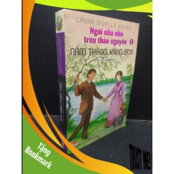 (TẶNG BOOKMARK) Ngôi nhà nhỏ trên thảo nguyên năm tháng vàng son 8 Laura Ingalls Wilder 2016 mới 80% ố bẩn nhẹ RBK1504 văn học