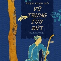 Vũ Trung Tùy Bút - Phạm Đình Hổ