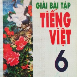 Giải Bài Tập Tiếng Việt Lớp 6 Xưa (Tập 1 + Tập 2) 7874