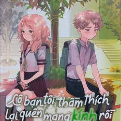 Truyện tranh Cô bạn tôi thầm thích lại quên mang kính rồi (từ tập 1-10) 551717