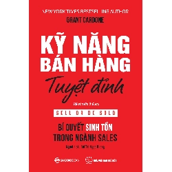 Kỹ Năng Bán Hàng Tuyệt Đỉnh - Grant Cardone (Mới 100%) Marketing, bán hàng, SaigonBooks - SÁCH ĐẠI HỌC