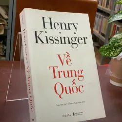 VỀ TRUNG QUỐC - HENRY KISSINGER