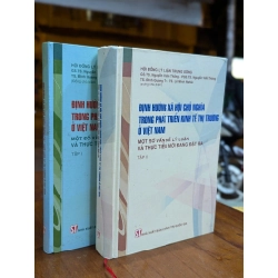 ĐỊNH HƯỚNG XA HỘI CHŨ NGHĨA TRONG PHÁT TRIỂN KINH TẾ THỊ TRƯỜNG VIỆT NAM: MỘT SỐ VẤN ĐỀ LÝ LUẬN VÀ THỰC TIỄN MỚI ĐĂNG ĐẶT RA