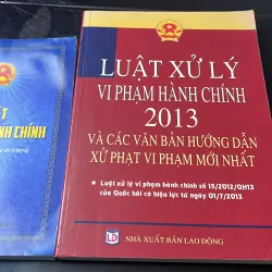 Luật Xử lú vi phạm hành chính 2012 và văn bản hướng dẫn