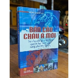 BÁN CẦU CHÂU Á MỚI - KISHORE MAHBUBANI