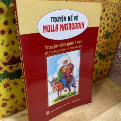 Truyện kể về Mulla Nasruddin - Truyện Dân Gian Iran 927247