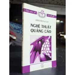 Nghệ thuật quảng cáo - Armand Dayan ( Đinh Kim Khánh dịch )