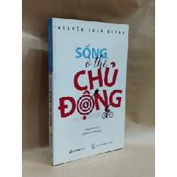 Sống Ở Thể Chủ Động - Nguyễn Tuấn Quỳnh 121618