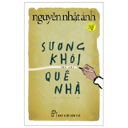 Sương Khói Quê Nhà - Nguyễn Nhật Ánh (Mới 100%) Tiểu thuyết, NXB Trẻ - SÁCH ĐẠI HỌC