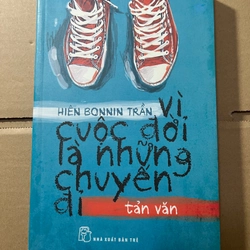 vì cuộc đời là những chuyến đi