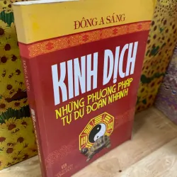 Kinh Dịch - Những Phương Pháp Tự Dự Đoán Nhanh - Đông A Sáng