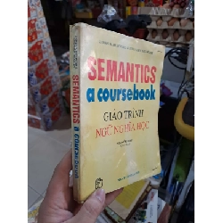 (TẶNG BOOKMARK) Giáo Trình Ngữ Nghĩa Học (Semantics A Coursebook) - James R. Hurford, Brendan Heasley - 1997 mới 80% ố - HỌC NGOẠI NGỮ - RBK3012