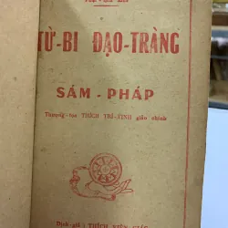 LƯƠNG HOÀNG SÁM: TỪ BI ĐẠO TRÀNG SÁM PHÁP - THÍCH VIÊN GIÁC (NGƯỜI DỊCH) 934419