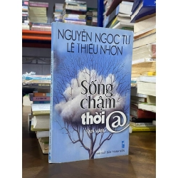 Sống Chậm Thời @ - Nguyễn Ngọc Tư - Lê Thiếu Nhơn 127975