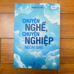 sách: CHUYỆN NGHỀ CHUYỆN NGHIỆP NGOẠI GIAO - nhiều tác giả #TAKE